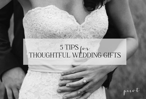 Wedding Gifts: Our Top 5 Tips